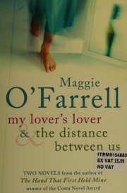 Maggie O'Farrell Tpb Bind Up - My Lover's Lover and the Distance Between
