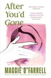 After You'd Gone From the Author of Hamnet - One of the Most Unforgettable Love Stories You'll Ever Read