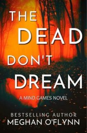 The Dead Don’t Dream: An Unpredictable Psychological Crime Thriller (Mind Games #1)
