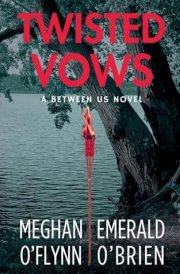 Twisted Vows (Between Us)