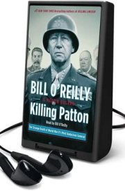 Killing Patton: The Strange Death of World War Ii's Most Audacious General
