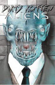 Dirty Rotten Aliens An Anthology of Science Fiction