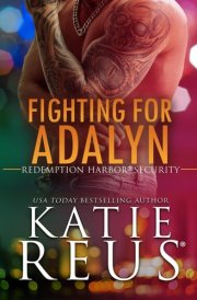 Fighting for Adalyn (Redemption Harbor Security)