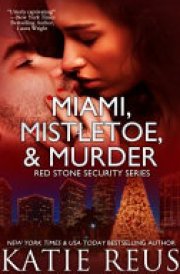 Miami, Mistletoe and Murder Red Stone Security Series