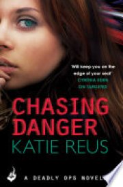 Chasing Danger: A Deadly Ops Novella 2.5 (A series of thrilling, edge-of-your-seat suspense)