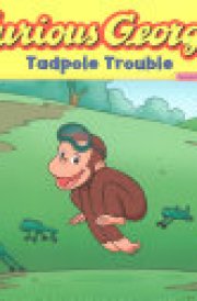 Curious George Tadpole Trouble (CGTV Read-aloud)