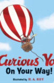 Curious George Curious You: On Your Way! Gift Edition