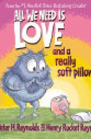 All We Need Is Love and a Really Soft Pillow!