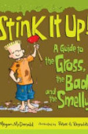 Stink it Up! A Guide to the Gross, the Bad, and the Smelly