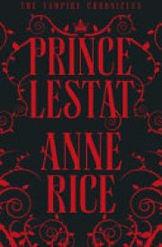 Prince Lestat The Vampire Chronicles