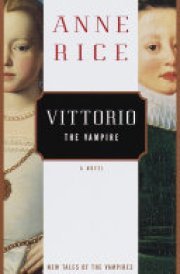 Vittorio, the Vampire New Tales of the Vampires