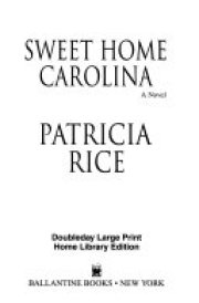 Sweet Home Carolina A Novel