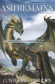 The Ash Remains: The Law of Teeth: Book One