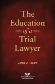 The Education of a Trial Lawyer