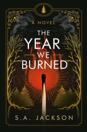 The Year We Burned