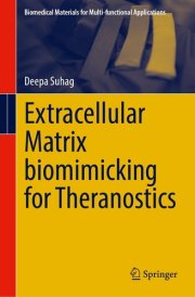 Extracellular Matrix Biomimicking for Theranostics (Biomedical Materials for Multi-functional Applications)