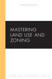 Mastering Land Use and Zoning (Mastering Series)
