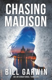 Chasing Madison: An International Thriller