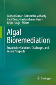 Algal Bioremediation: Sustainable Solutions, Challenges, and Future Prospects