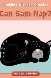 Can Sam Nap? (Budding Blossom Stories)