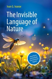 The Invisible Language of Nature: How Plants and Animals Use Chemical Signals