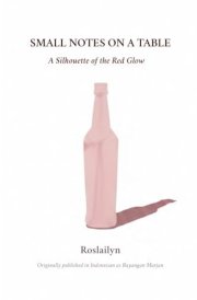 Small Notes on a Table: A Silhouette of the Red Glow
