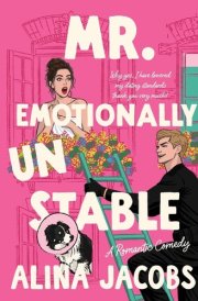 Mr. Emotionally Unstable: A Romantic Comedy (The Seattle Svenssons)
