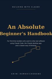 Building with Claude: An Absolute Beginner's Handbook
