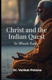 Christ and the Indian Quest for Ultimate Reality: An Indian Christian Engagement with Philosophical Traditions (Religion)