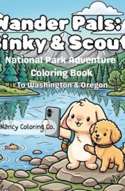 Wander Pals: Bunny & Puppy: Nation Park Adventure Coloring Cook To Washington & Oregon