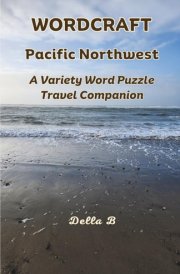 Wordcraft Pacific Northwest: A Variety Word Puzzle Travel Companion (Wordcraft Variety Word Puzzles)