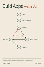 Build Apps with AI: Hands-on guide to creating applications using AI coding assistants