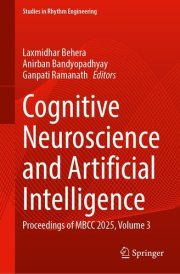 Cognitive Neuroscience and Artificial Intelligence: Proceedings of MBCC 2025, Volume 3 (Studies in Rhythm Engineering)