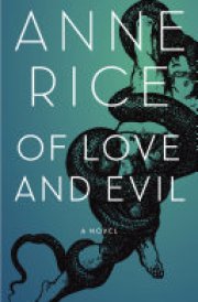 Of Love and Evil The Songs of the Seraphim : a Novel
