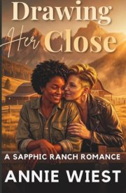 Drawing Her Close: A Sapphic Ranch Romance (Sacred Peaks Ranch)