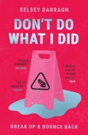 Don't Do What I Did—Break Up & Bounce Back