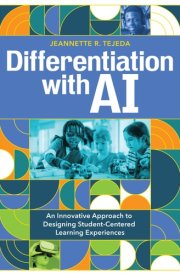 Differentiation With AI: An Innovative Approach to Designing Student-Centered Learning Experiences