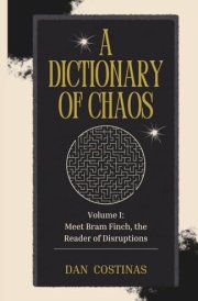 A Dictionary of Chaos (Bram Finch Series)