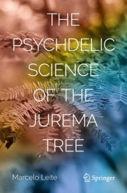 The Psychedelic Science of the Jurema Tree (Copernicus Books)