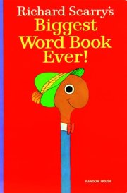 Richard Scarry's Biggest Word Book Ever!