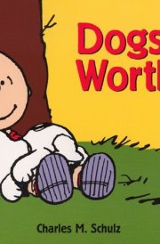 Dogs are Worth It!