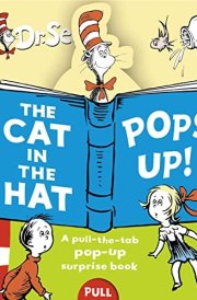 The Cat in the Hat Pops Up! A Pull-the-tab Pop-up Surprise Book