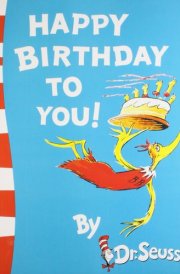 Dr Seuss - Happy Birthday To You!