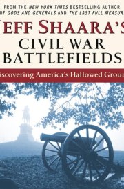 Jeff Shaara's Civil War Battlefields