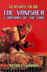 The Vanisher & Orphans of the Void