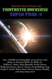 Fantastic Stories Presents the Fantastic Universe Super Pack #3