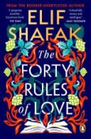 The Forty Rules of Love The magical tale of love and self-discovery from the bestselling author of The Island of Missing Trees