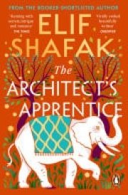The Architect's Apprentice The sweeping historical novel from the Booker Prize shortlisted author of The Island of Missing Trees