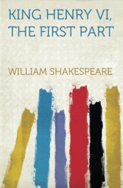 King Henry VI, First Part