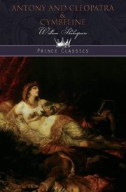 Antony and Cleopatra & Cymbeline (Prince Classics)
